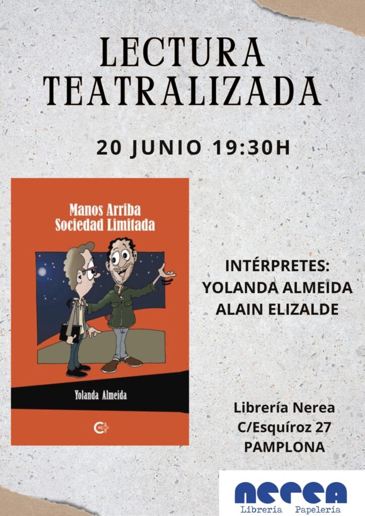 Manos arriba Sociedad Limitada. Lectura teatralizada Librería y Papelería Nerea | Pamplona LECTURA TEATRALIZADA: Manos Arriba Sociedad Limitada
