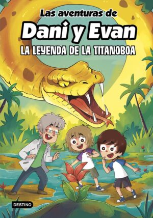 Inicio 4 LAS AVENTURAS DE DANI Y EVAN 13. LA LEYENDA DE LA TITANOBOA