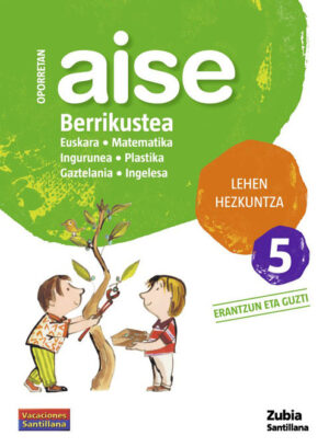 Oporretan aise berrikustea lehen hezkuntza 5 vacaciones santillana