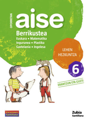 Oporretan aise berrikustea lehen hezkuntza 6 vacaciones santillana