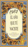1982 el año en que tu naciste
