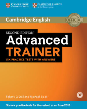 Advanced trainer six practice tests with answers with audio 2ND edition