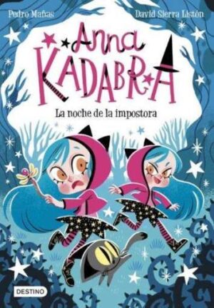 Anna kadabra 15. la noche de la impostora