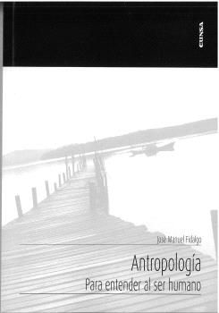 Antropología. para entender al ser humano
