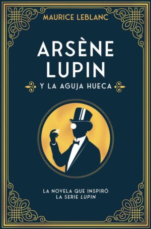 Arsene y lupin y la aguja hueca
