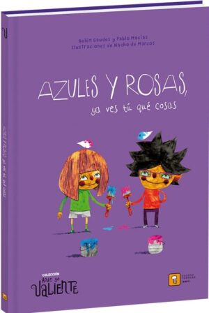 Azules y rosas ya ves tu que cosas