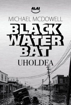 Blackwater i: Uholdea