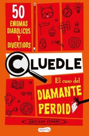 Cluedle: El caso del diamante perdido: 50 enigmas diabólicos y divertidos (libro