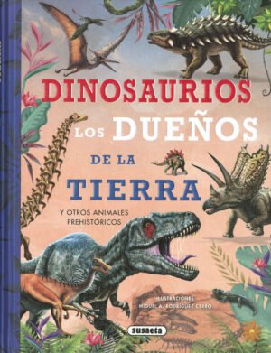 Dinosaurios los dueños de la tierra