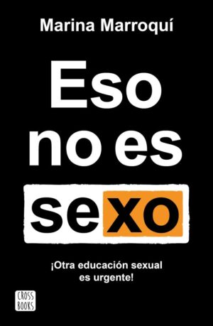 ESO no es sexo:¡Otra educacion afectivo-sexual es