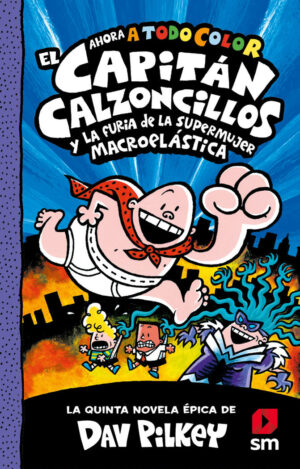 El capitan calzoncillos y la furia
