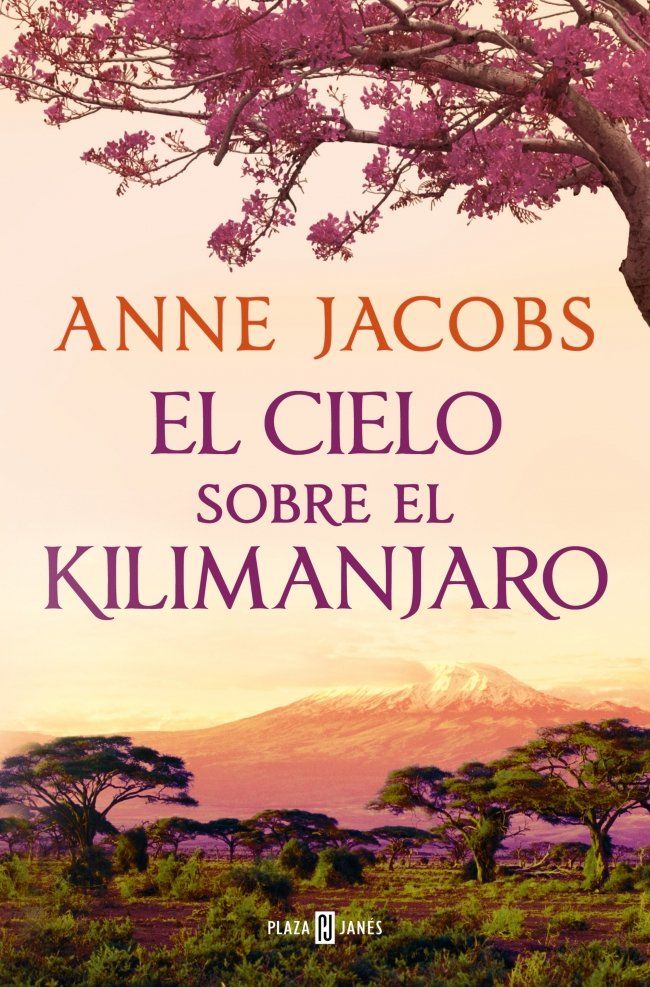 El cielo sobre el kilimanjaro (sueños de áfrica 1) 1 El cielo sobre el kilimanjaro (sueños de áfrica 1)