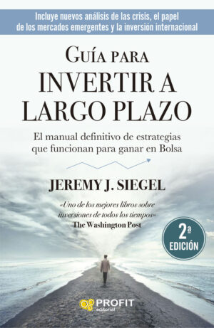 Guia invertir largo plazo:Manual definitivo estrat