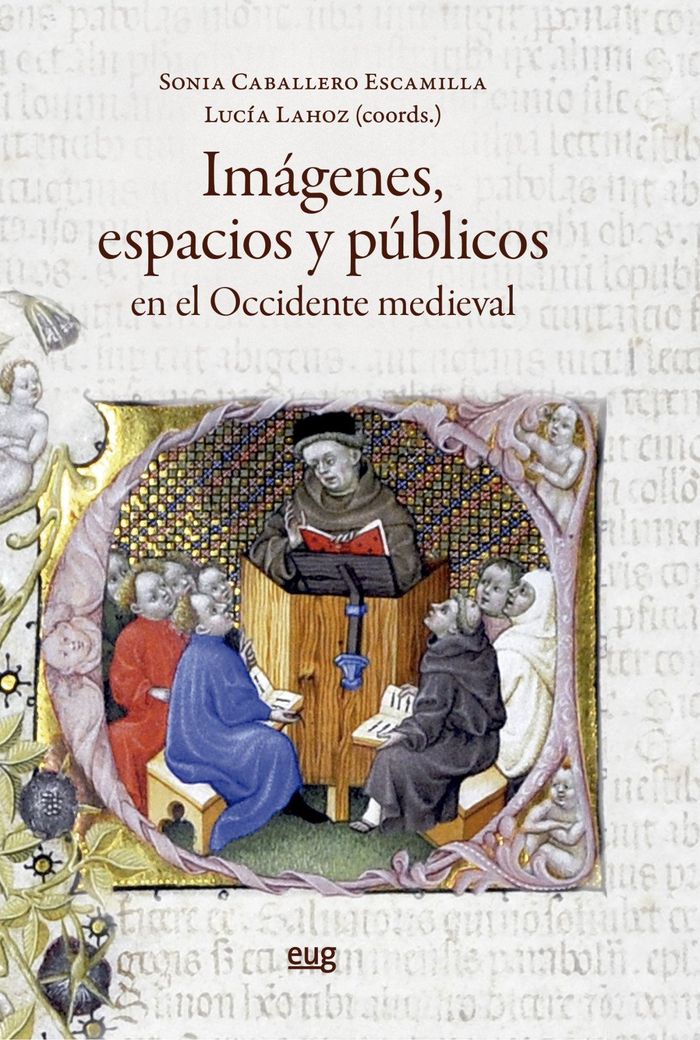 Imágenes, espacios y públicos en el occidente medieval 1 Imágenes