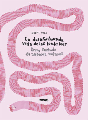 La desafortunada vida de las lombri