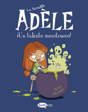 La terrible adele 6 un talento mons