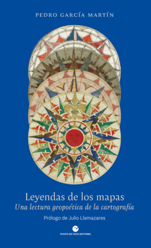 Leyendas de los mapas - una lectura geopoetica de