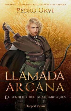 Llamada arcana (el sendero del guardabosques