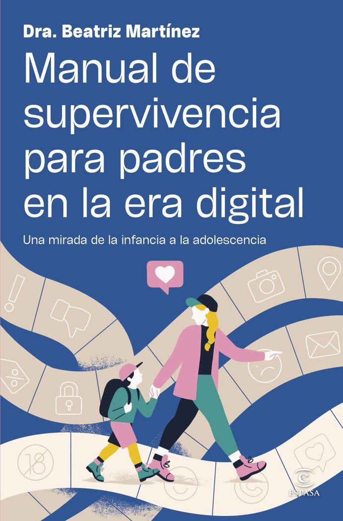 Manual de supervivencia para padres en la era digital 1 Manual de supervivencia para padres en la era digital