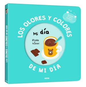 Mi libro de olores y colores. los olores y colores de mi día