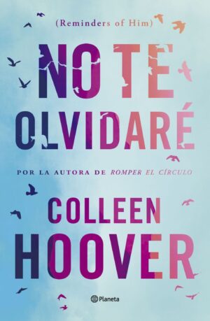 No te olvidaré (reminders of him)