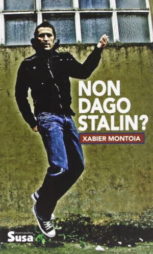 Non dago stalin?