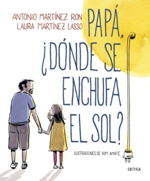 Papa donde se enchufa el sol
