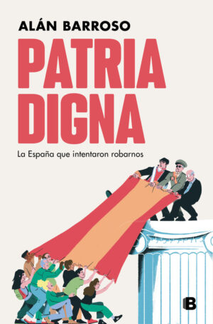 Patria digna - la historia que la derecha nunca te