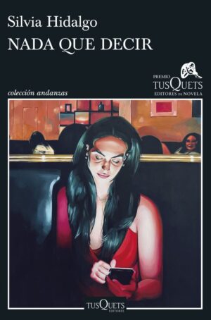 Premio tusquets de novela - nada que decir