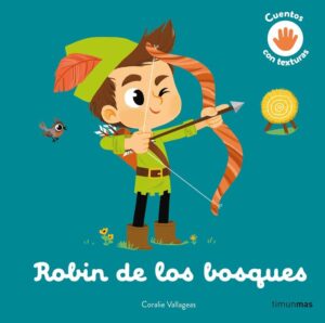 Robin de los bosques. cuento con texturas