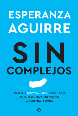Sin complejos solo una derecha unid