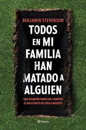 Todos en mi familia han matado a al