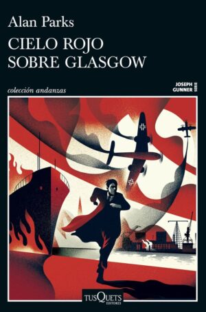 Cielo rojo sobre glasgow (serie joseph gunner 1)