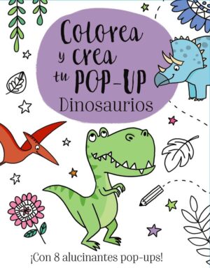 Colorea y crea tu pop-up. dinosaurios