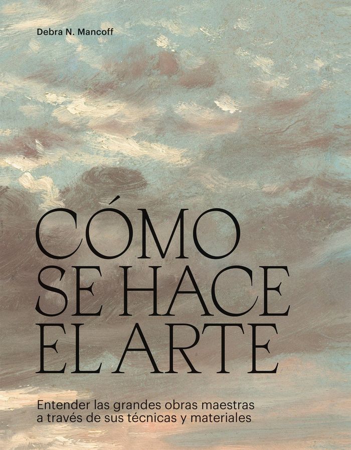 Cómo se hace el arte 1 Cómo se hace el arte