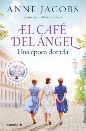 El café del ángel. una época dorada (café del ángel 5)