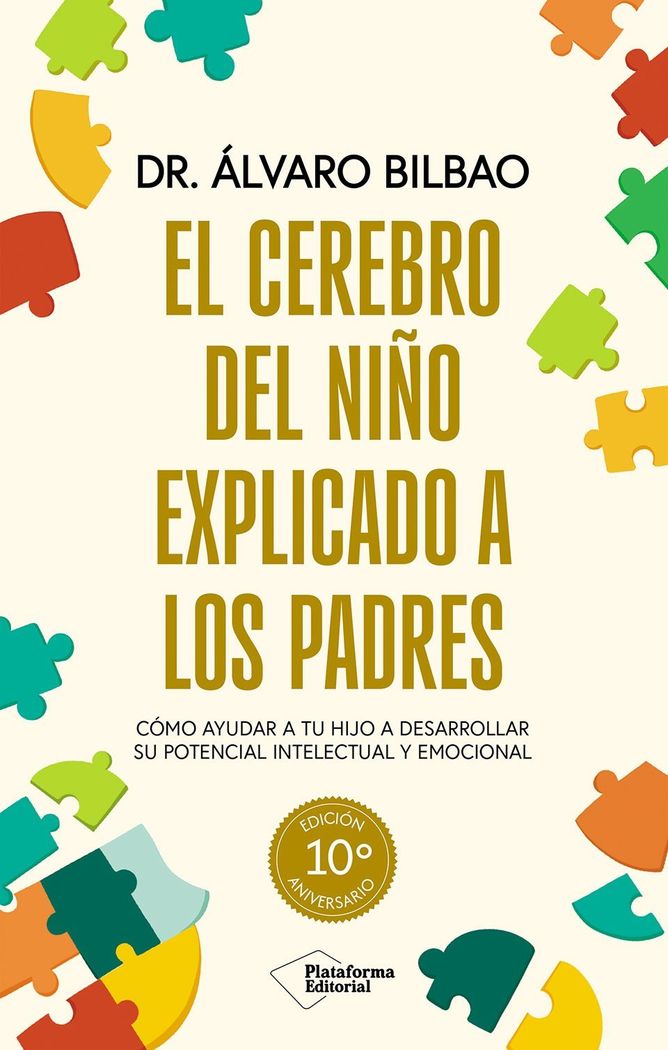 El cerebro del niño explicado a los padres 1 El cerebro del niño explicado a los padres