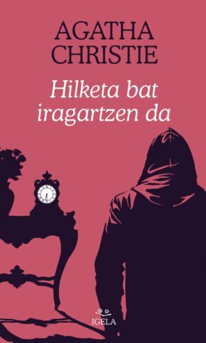 Hilketa bat iragartzen da
