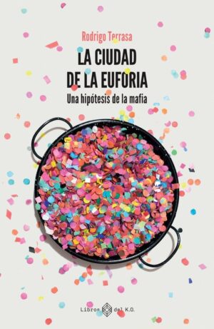 La ciudad de la euforia (3ªED)