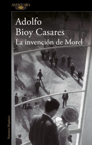 La invención de morel (edición definitiva)