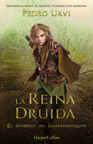La reina druida (el sendero del guardabosques