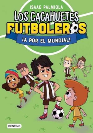 Los cacahuetes futboleros 4. ¡a por el mundial! nueva presentacion