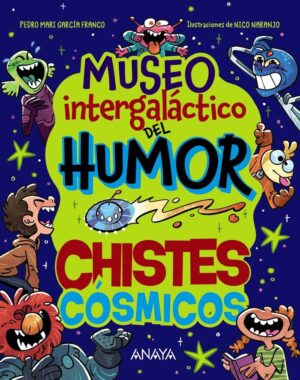 Museo intergaláctico del humor. chistes cósmicos