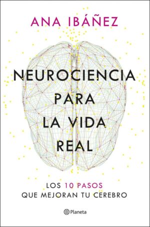 Neurociencia para la vida real