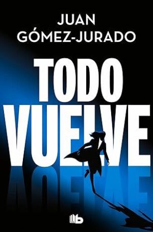 Todo vuelve (todo arde 2)