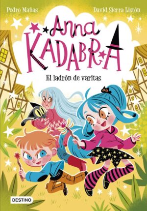 Inicio 3 Anna kadabra 18. el ladrón de varitas