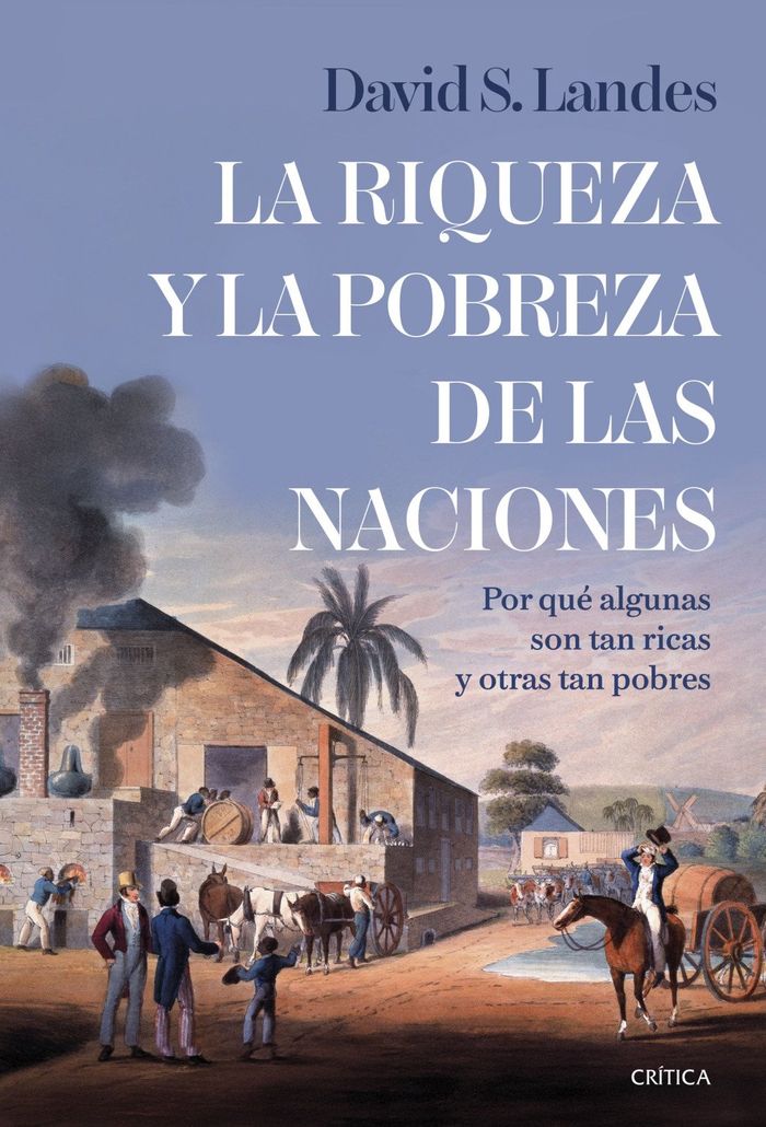 La riqueza y la pobreza de las naciones 1 La riqueza y la pobreza de las naciones