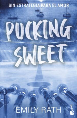 Pucking sweet. sin estrategia para el amor (serie pucking