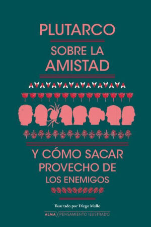 Sobre la amistad y cómo sacar provecho de los enemigos