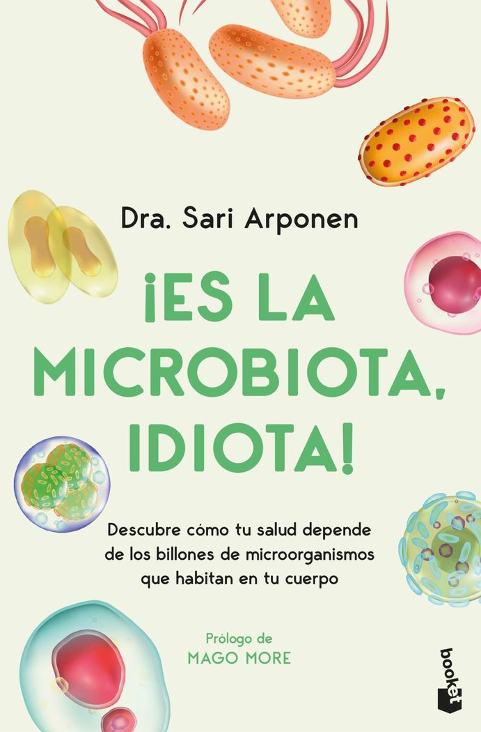 ¡Es la microbiota, idiota! 1 ¡Es la microbiota